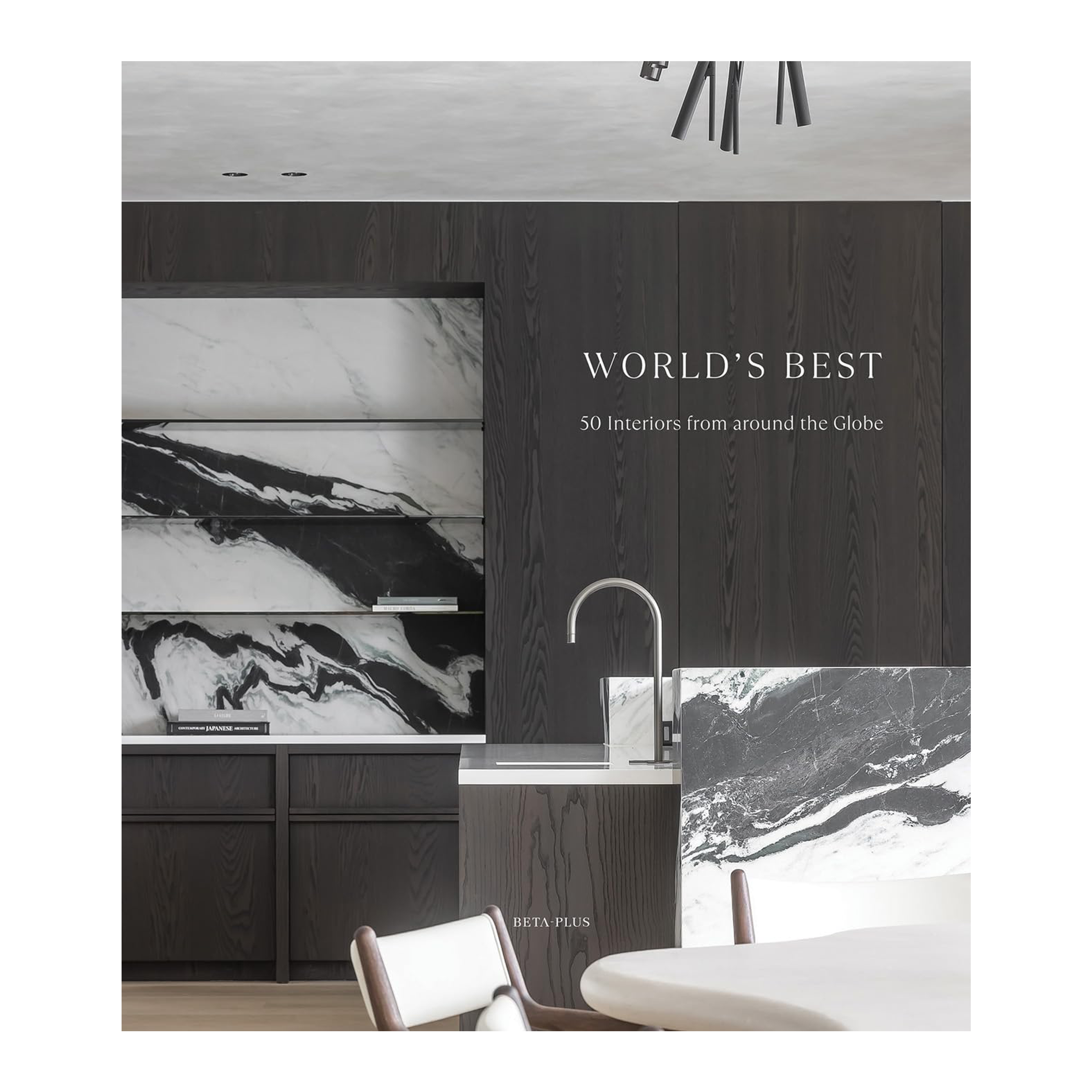World's Best: 50 Interiors From Around the Globe